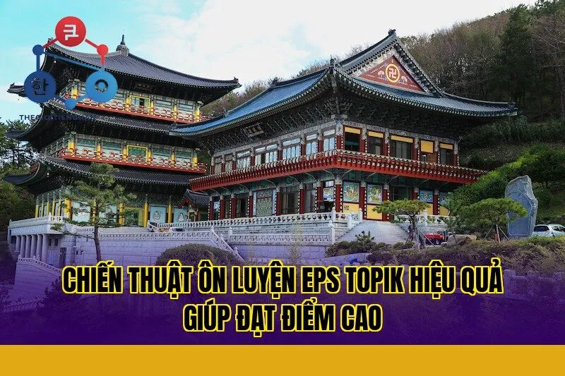 chiến thuật ôn luyện eps topik hiệu quả giúp đạt điểm cao