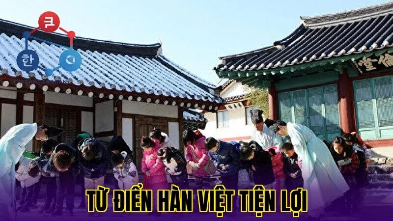 Từ Điển Hàn Việt Tiện Lợi