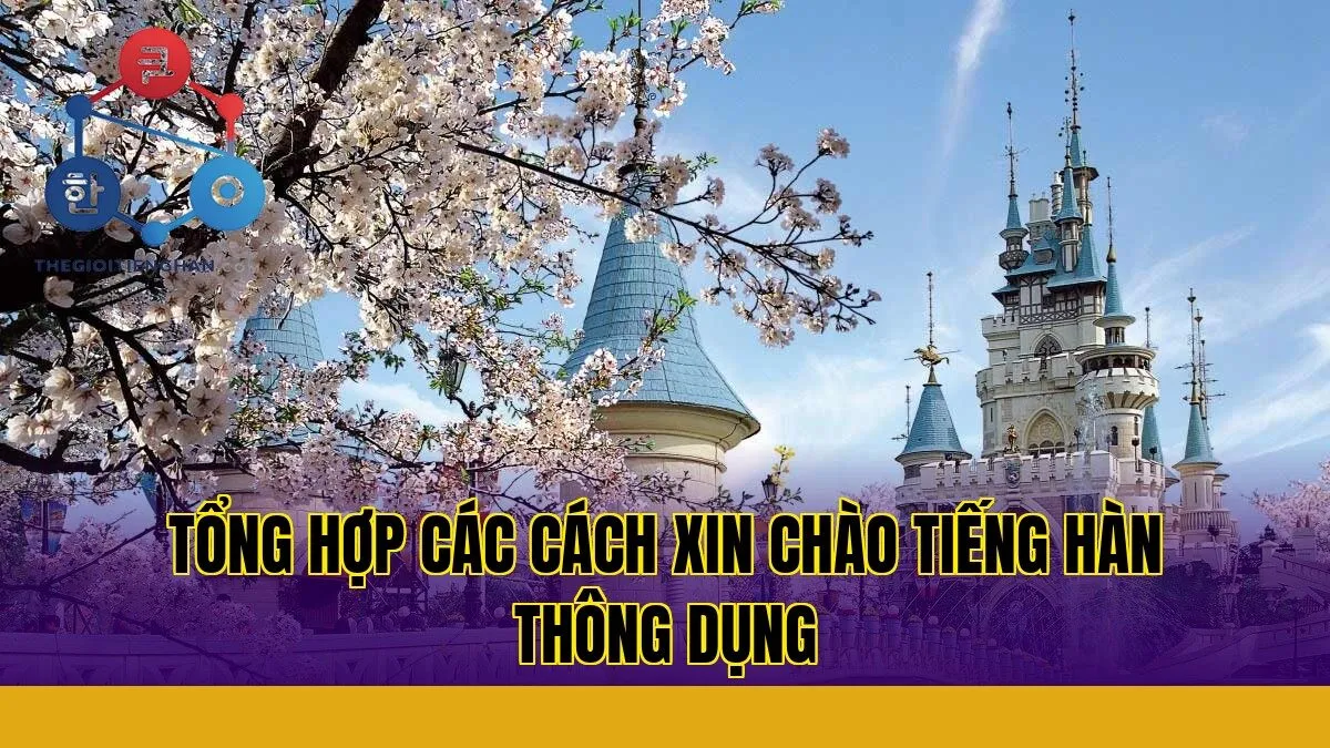 Tổng hợp các cách xin chào tiếng Hàn thông dụng