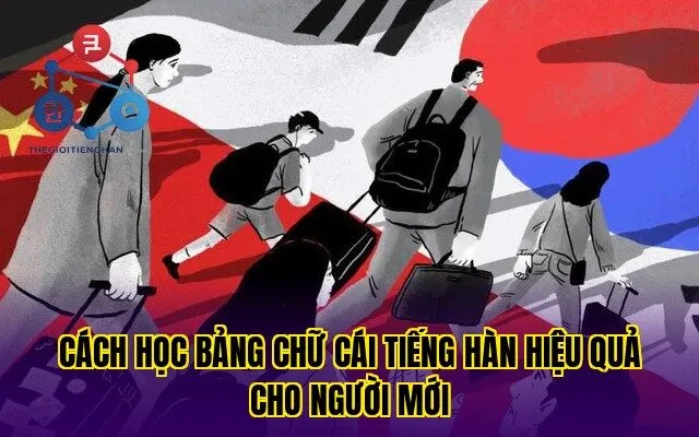 Cách học bảng chữ cái tiếng hàn hiệu quả cho người mới
