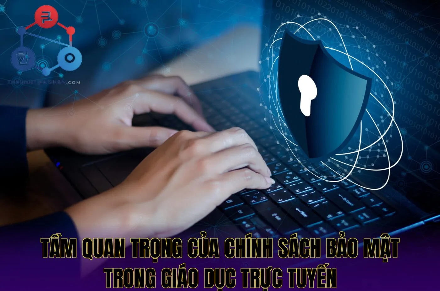Tầm quan trọng của chính sách bảo mật trong giáo dục trực tuyến