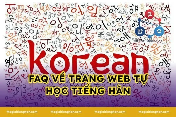FAQ về trang web tự học tiếng Hàn